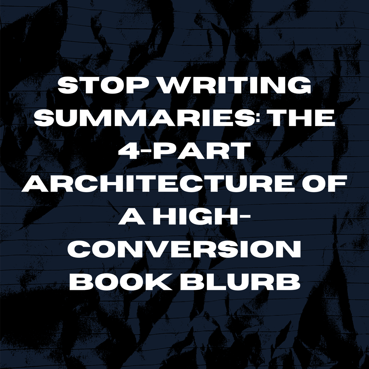 Stop Writing Summaries: The 4-Part Architecture of a High-Conversion Book Blurb