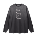 Need Money For Books Long Sleeve Tee