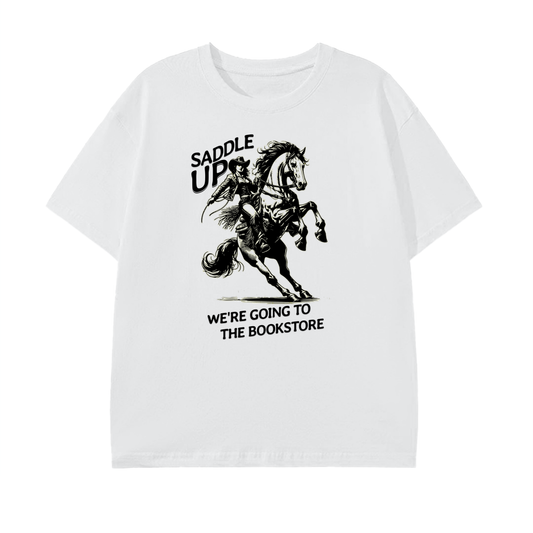 Saddle Up We’re Going To The Bookstore Tee