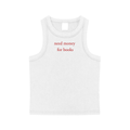 Ladies Need Money For Books Tank