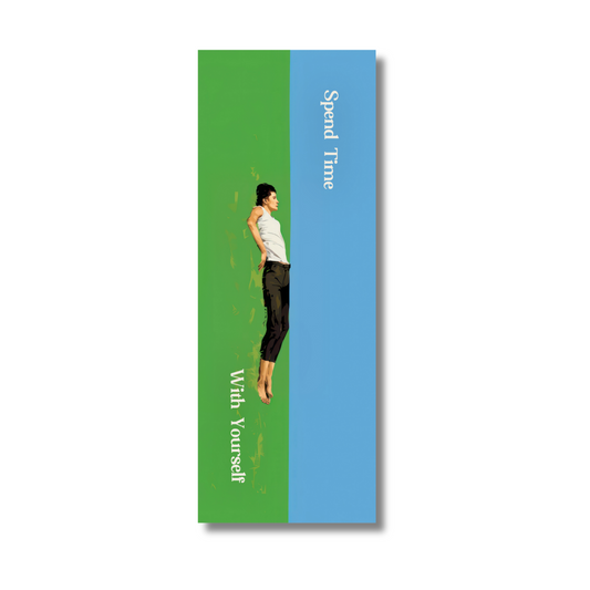 Spend Time With Yourself - Double-Sided Bookmark