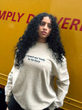 I Closed My Book To Be Here Unisex Sweatshirt