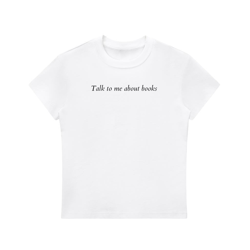 Talk To Me About Books Baby Tee