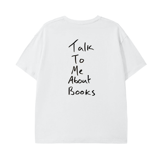 Talk To Me About Books Tee