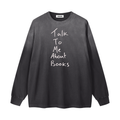 Talk To Me About Books Long Sleeve Tee
